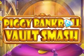 Piggy Bankroll: Vault Smash